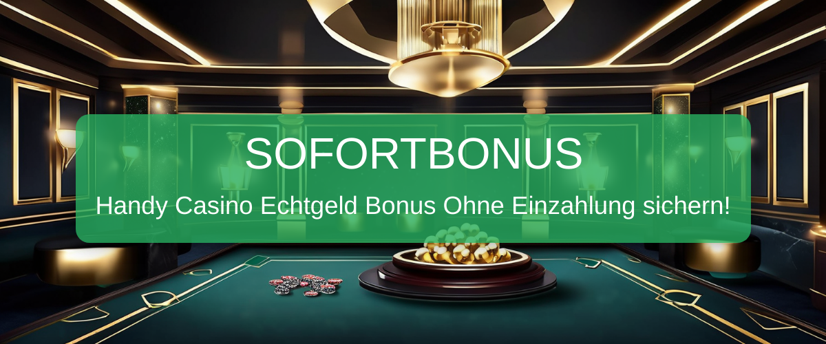 Handy Casino Echtgeld Bonus Ohne Einzahlung 2026 - Deutschland